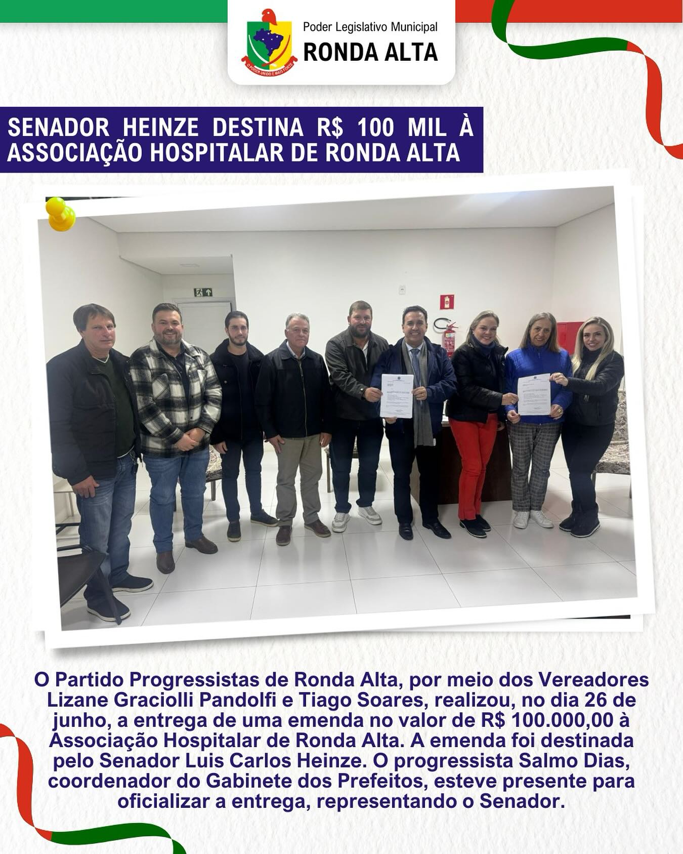  Emenda no valor de R$ 100.000,00, destinada pelo Senador Luis Carlos Heinze