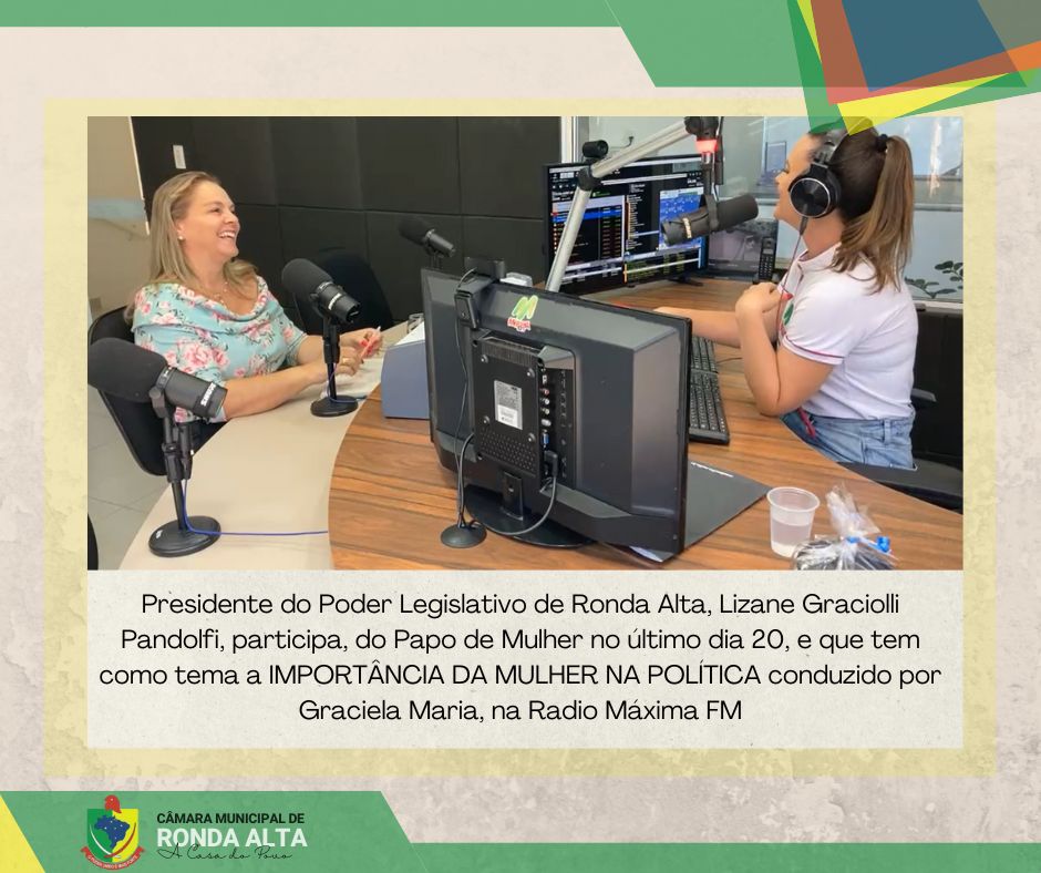 Papo de Mulher com Presidente do Poder Legislativo de Ronda Alta Lizane Graciolli Pandolfi