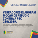 VEREADORES ELABORAM MOÇÃO DE REPÚDIO CONTRA PEC 280/2019 VEREADORES ELABORAM MOÇÃO DE REPÚDIO CONTRA PEC 280/2019